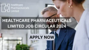 Healthcare Pharmaceuticals Limited Job Circular 2024